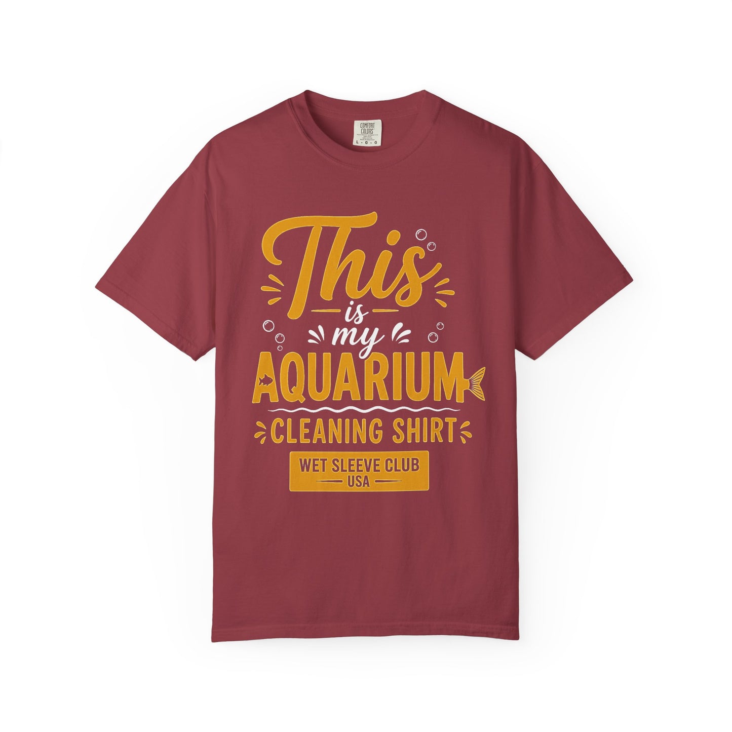 THIS IS MY AQUARIUM CLEANING SHIRT – Wet Sleeve Club Graphic T-Shirt
