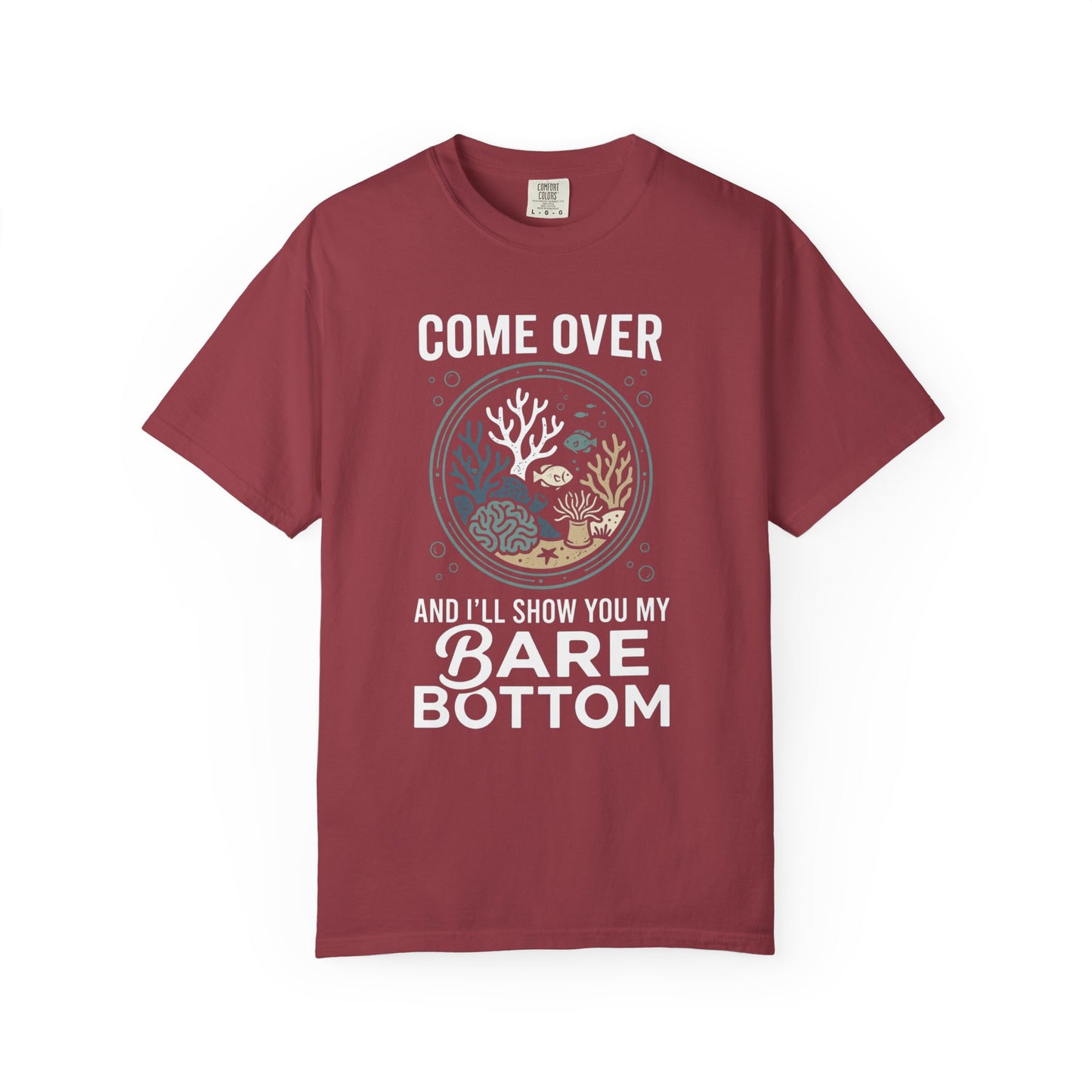 COME OVER AND I’LL SHOW YOU MY BARE BOTTOM – Saltwater Aquarium Graphic T-Shirt