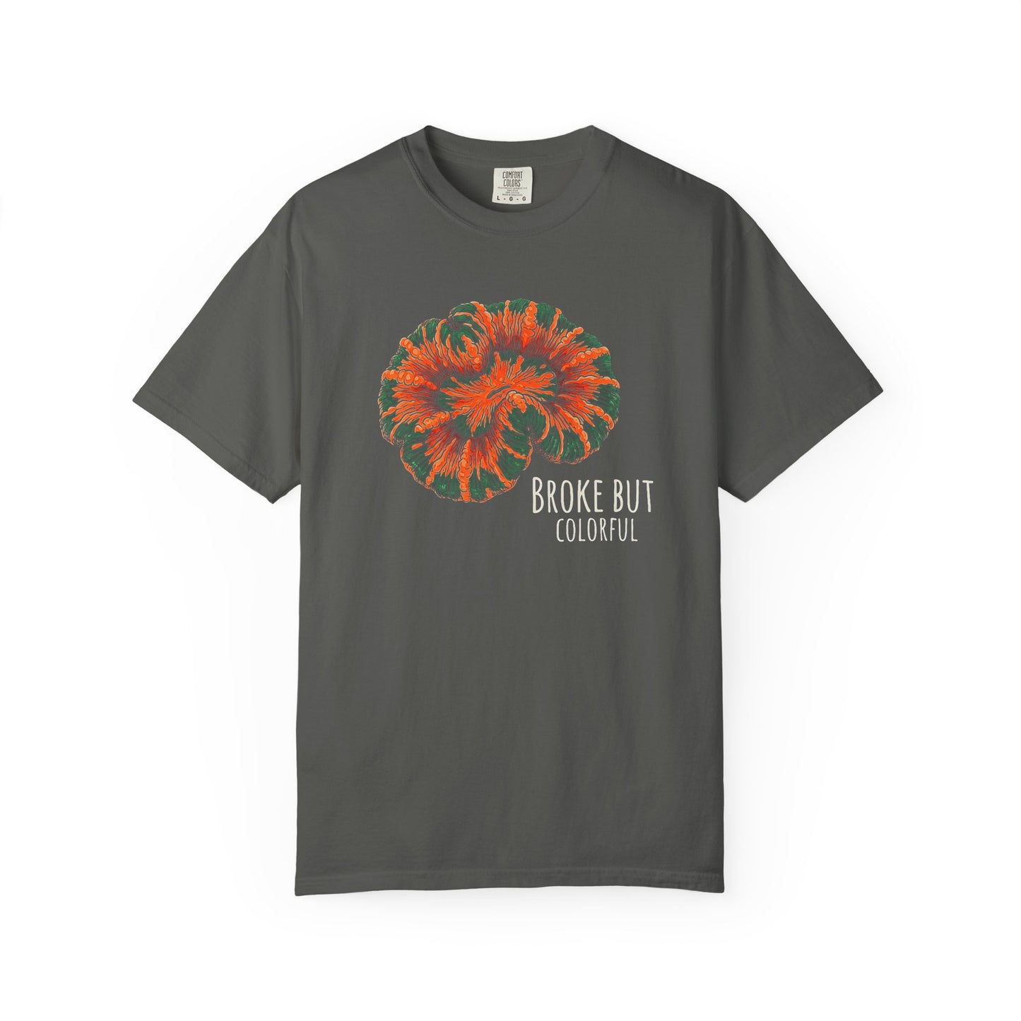 BROKE BUT COLORFUL – Saltwater Aquarium Graphic T-Shirt