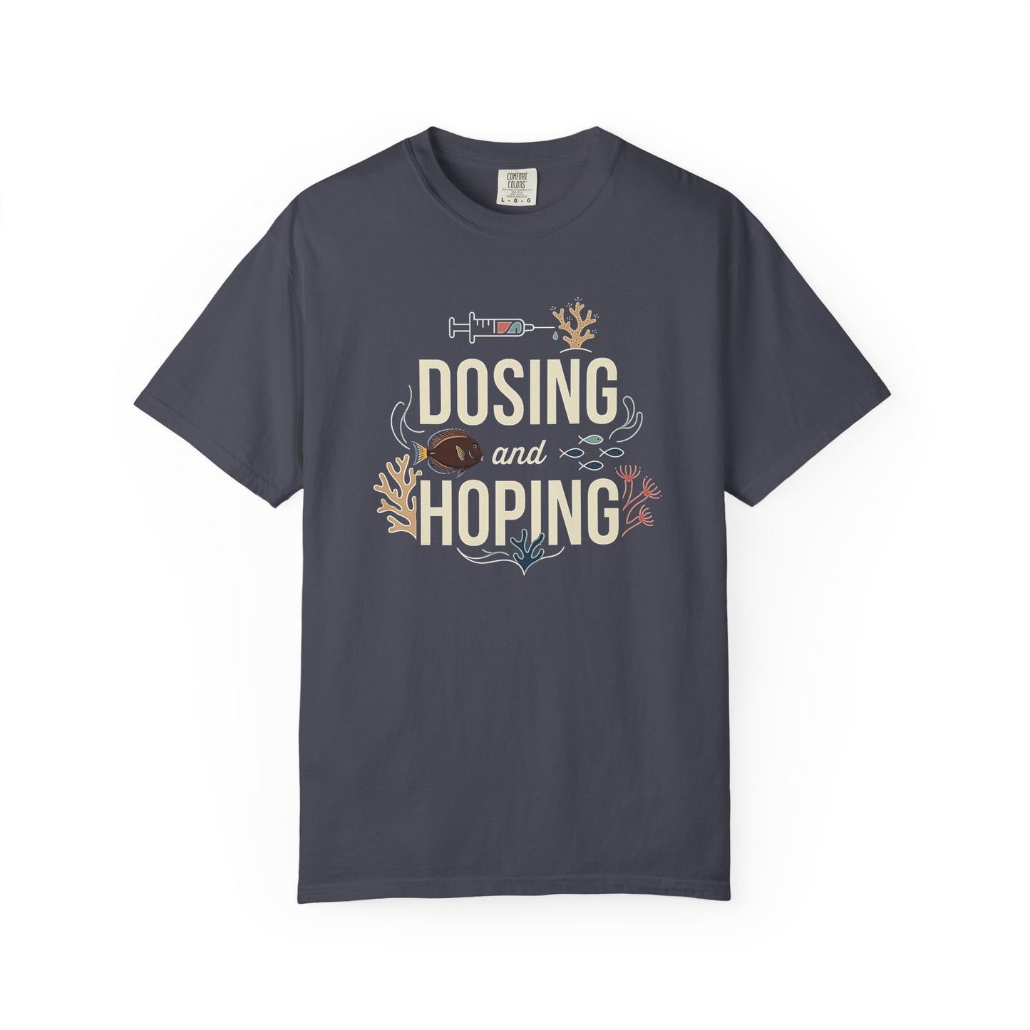 Broke Reefers graphic t-shirt featuring an illustration of a syringe and reef life with the text: DOSING AND HOPING, navy crew neck tee