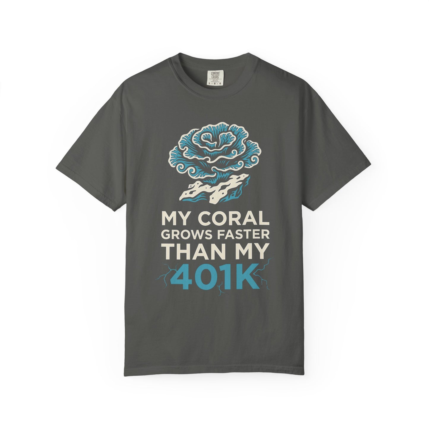 Broke Reefers saltwater aquarium graphic t-shirt featuring a sophisticated coral illustration with the bold, humorous text: MY CORAL GROWS FASTER THAN MY 401K, dark khaki crew neck tee