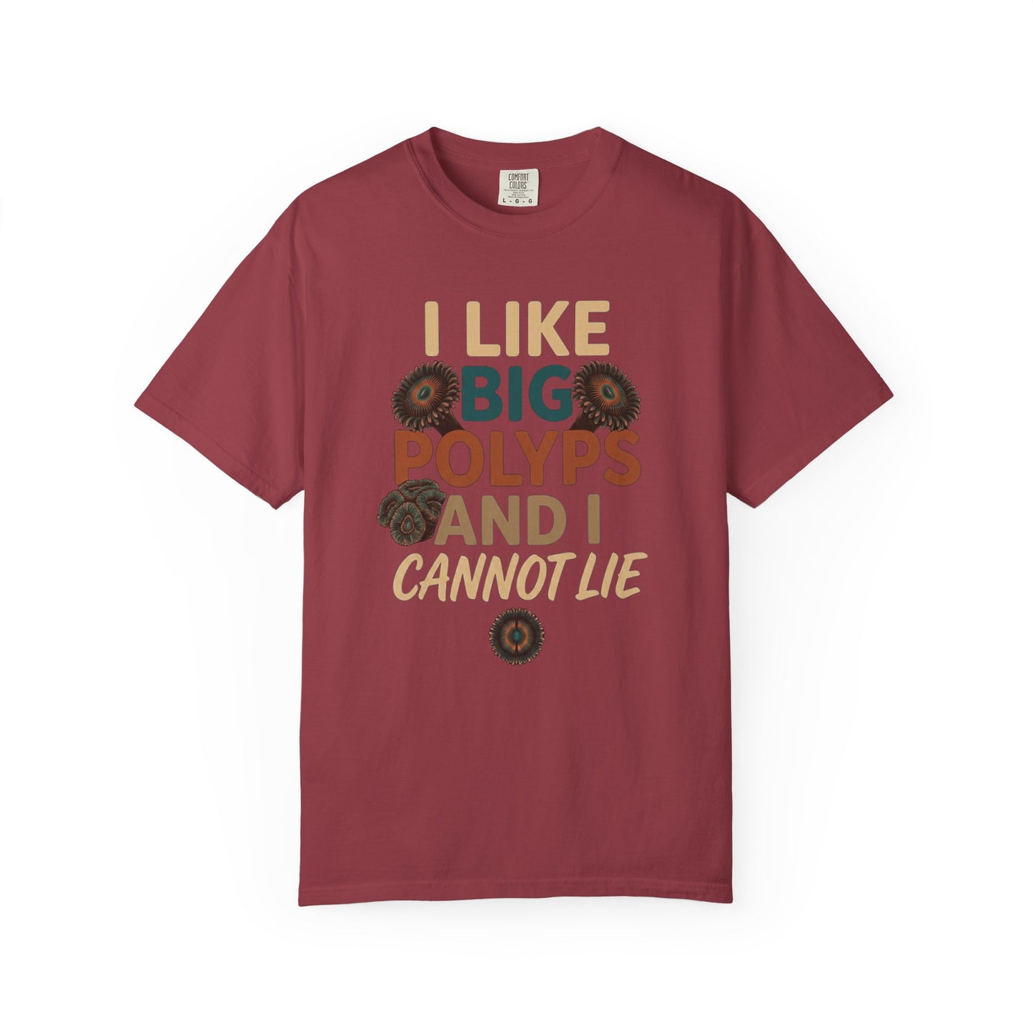 Broke Reefers saltwater aquarium graphic t-shirt featuring fun typography and coral polyp illustrations with the text: I LIKE BIG POLYPS AND I CANNOT LIE, maroon crew neck tee