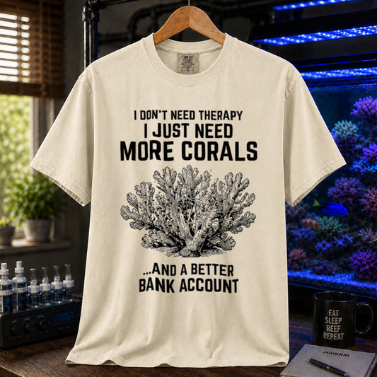 Broke Reefers saltwater aquarium graphic t-shirt featuring an intricate vintage coral illustration and bold text: I DON'T NEED THERAPY I JUST NEED MORE CORALS ...AND A BETTER BANK ACCOUNT, beige, cream, ivory crew neck tee