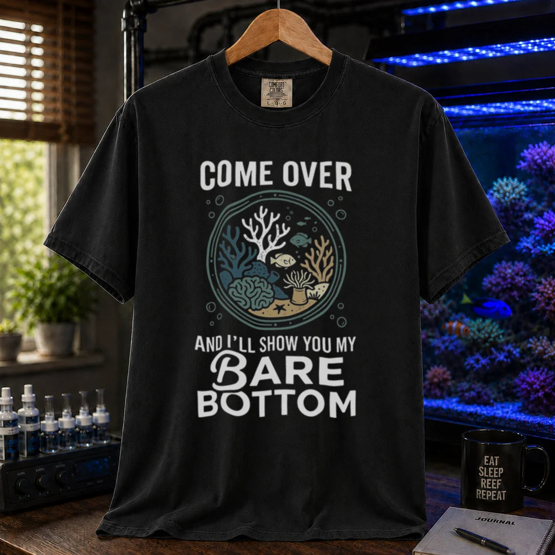 Saltwater aquarium graphic t-shirt featuring a top-down reef tank illustration and text: COME OVER AND I'LL SHOW YOU MY BARE BOTTOM, black crew neck tee
