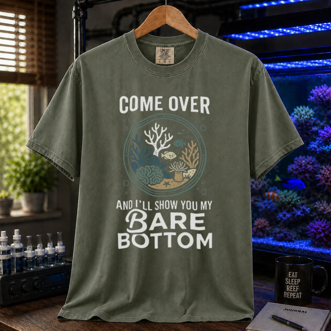 Saltwater aquarium graphic t-shirt featuring a top-down reef tank illustration and text: COME OVER AND I'LL SHOW YOU MY BARE BOTTOM, military green crew neck tee
