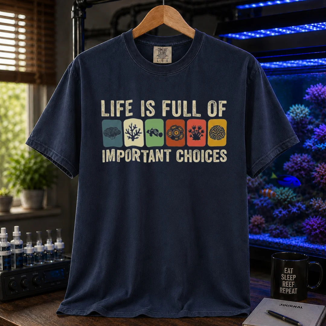 Saltwater aquarium graphic t-shirt featuring colorful coral icons and text: LIFE IS FULL OF IMPORTANT CHOICES, navy crew neck tee