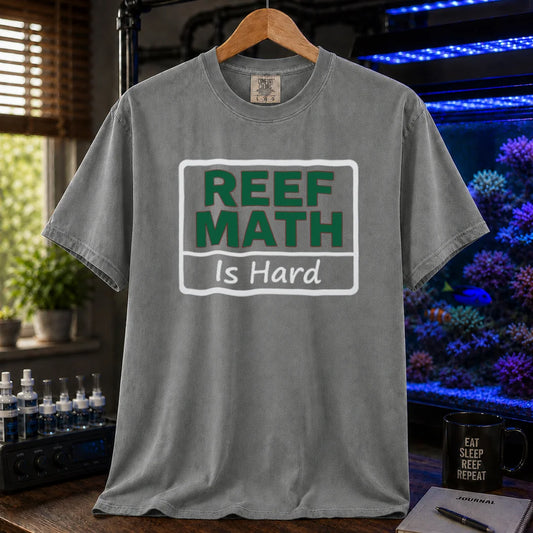 Saltwater aquarium graphic t-shirt featuring a boxed sign design with text: REEF MATH Is Hard, grey crew neck tee