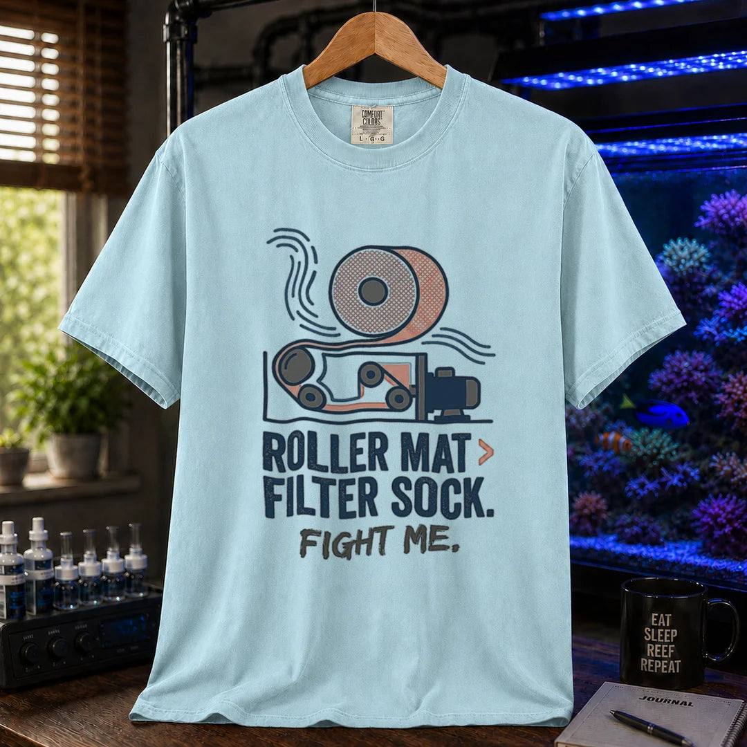 Saltwater aquarium graphic t-shirt featuring an automatic filter roller illustration and text: ROLLER MAT > FILTER SOCK. FIGHT ME., light blue crew neck tee
