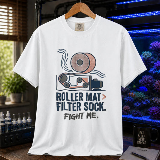 Saltwater aquarium graphic t-shirt featuring an automatic filter roller illustration and text: ROLLER MAT > FILTER SOCK. FIGHT ME., white crew neck tee