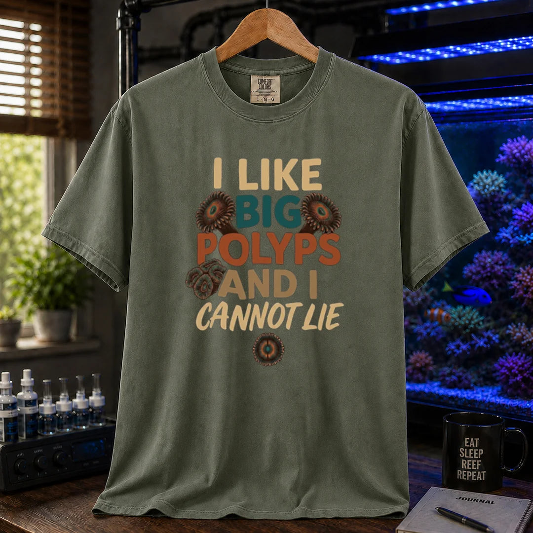 Saltwater aquarium graphic t-shirt featuring zoanthid polyp illustrations and text: I LIKE BIG POLYPS AND I CANNOT LIE, military green crew neck tee