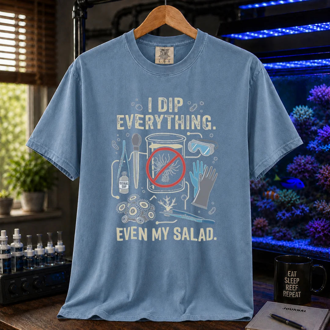 Saltwater aquarium graphic t-shirt featuring coral dipping gear and text: I DIP EVERYTHING. EVEN MY SALAD., blue crew neck tee