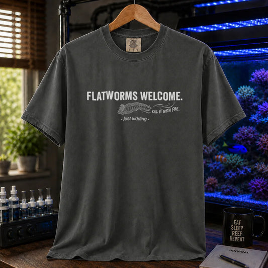 Saltwater aquarium graphic t-shirt featuring a flatworm illustration and text: FLATWORMS WELCOME. KILL IT WITH FIRE. . Just kidding ., dark grey crew neck tee