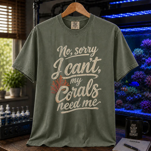 Saltwater aquarium graphic t-shirt featuring distressed cream script typography and a red coral graphic reading No, sorry I can't, my corals need me, military green crew neck tee
