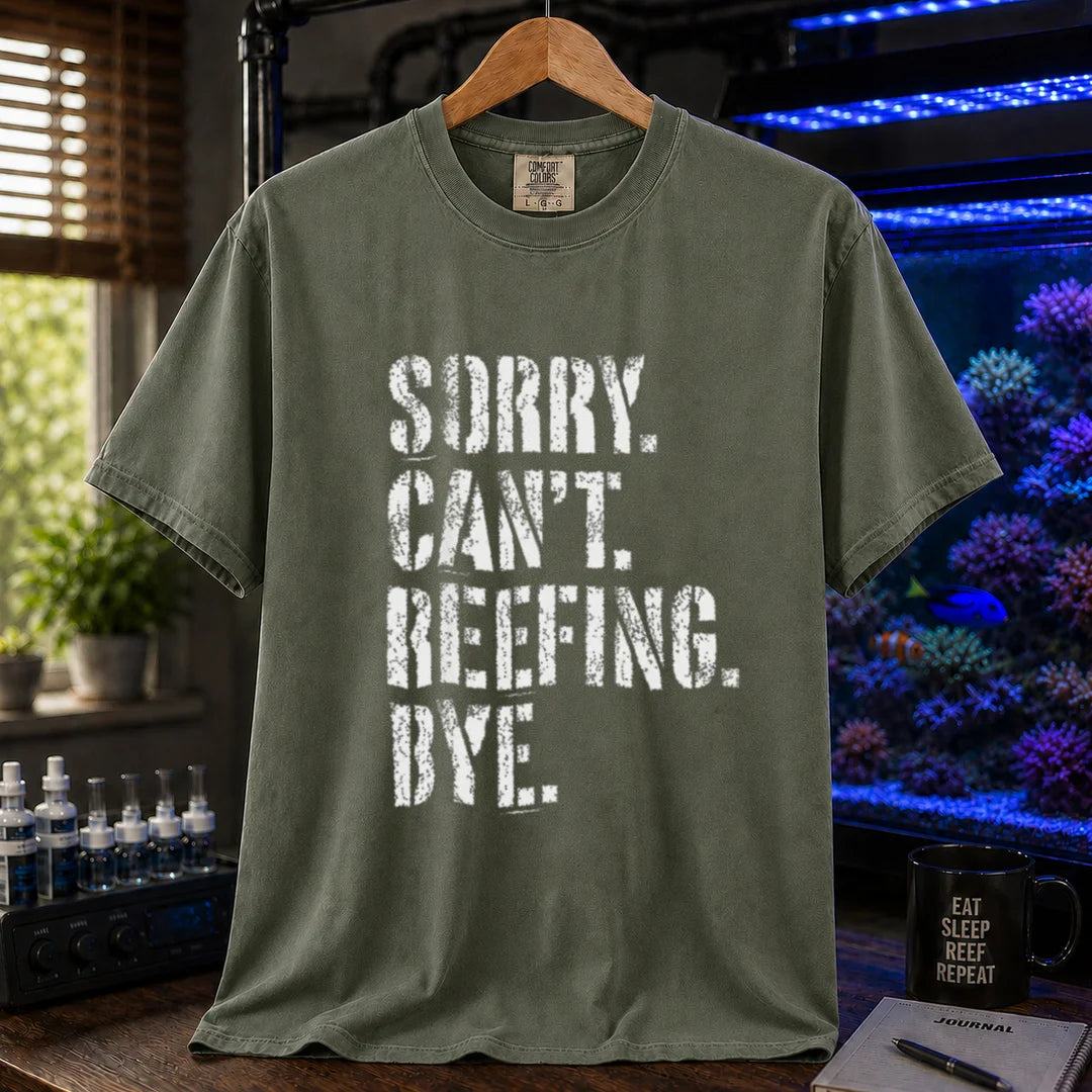 Saltwater aquarium graphic t-shirt featuring distressed white typography reading Sorry. Can't. Reefing. Bye., military green crew neck tee
