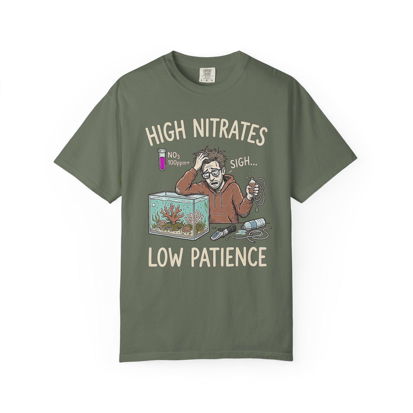 Broke Reefers saltwater aquarium graphic t-shirt featuring a detailed illustration of an overwhelmed reef-keeper testing their tank water with the text: HIGH NITRATES, LOW PATIENCE, military green crew neck tee