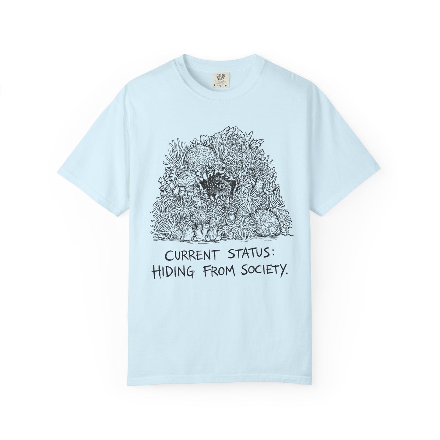 CURRENT STATUS: HIDING FROM SOCIETY – Saltwater Aquarium Graphic T-Shirt