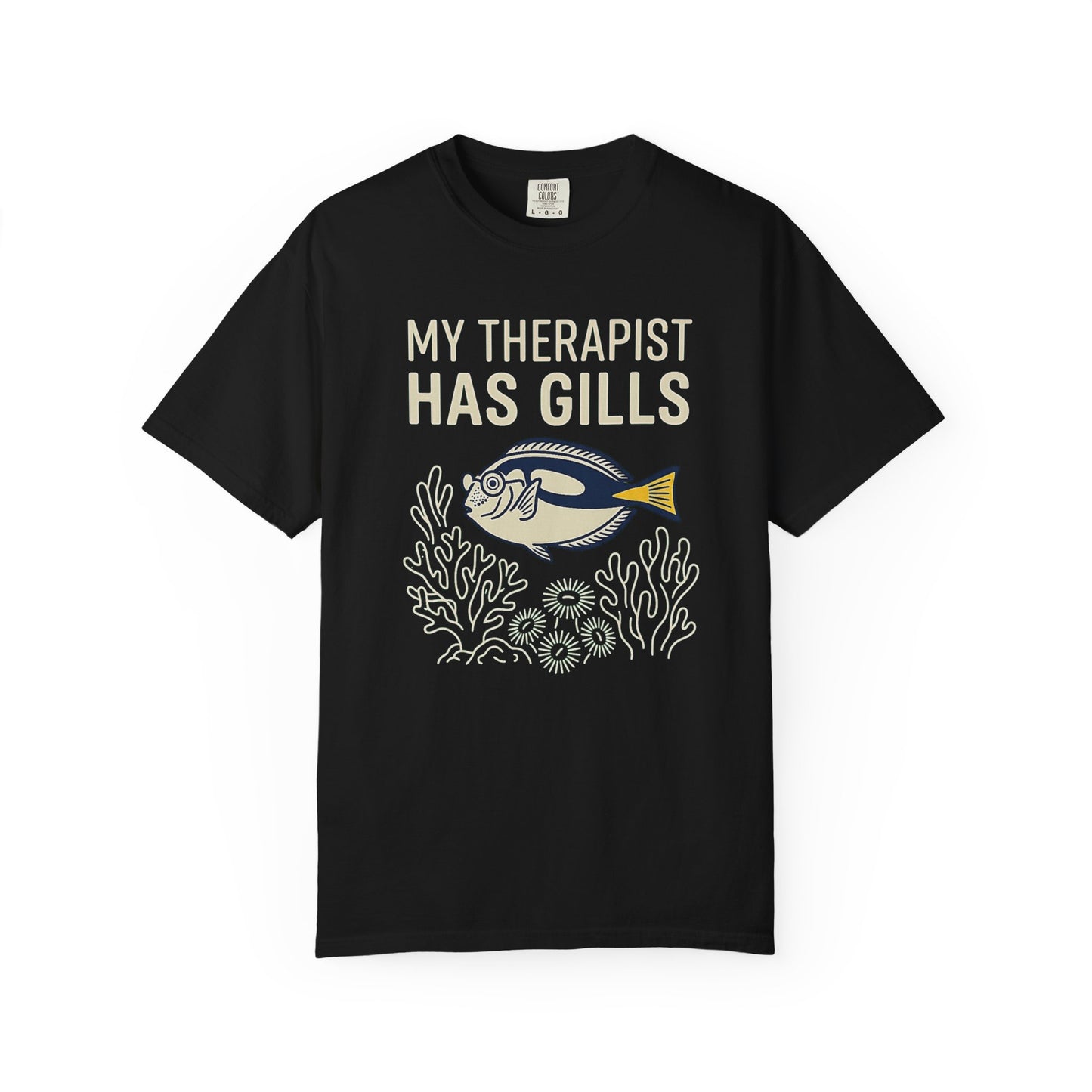 MY THERAPIST HAS GILLS – Saltwater Aquarium Graphic T-Shirt