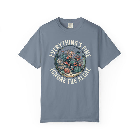 Broke Reefers graphic t-shirt featuring a circular illustration of a vibrant reef tank with the text: EVERYTHING’S FINE. IGNORE THE ALGAE, blue crew neck tee