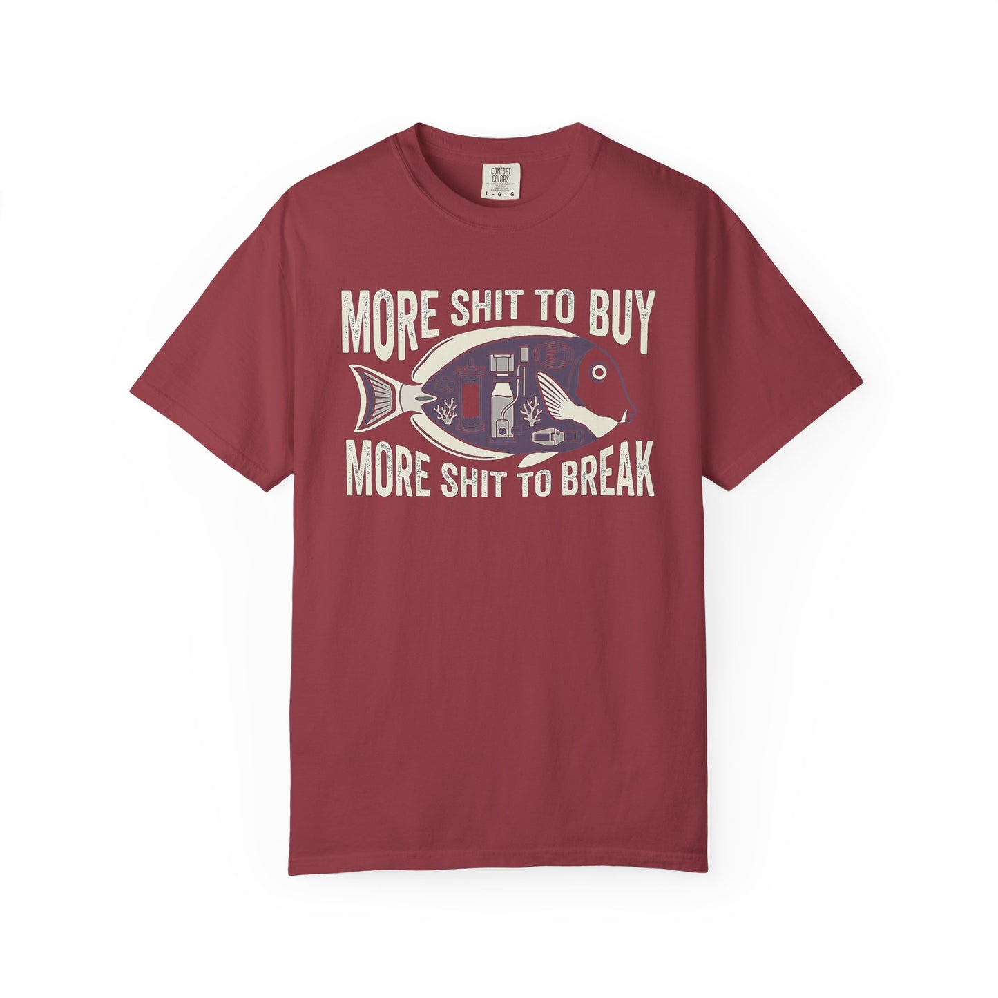 MORE SHIT TO BUY, MORE SHIT TO BREAK – Saltwater Aquarium Graphic T-Shirt