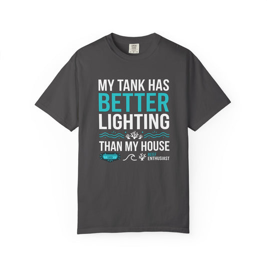 Broke Reefers saltwater aquarium graphic t-shirt featuring bold text and thematic marine accents that reads: MY TANK HAS BETTER LIGHTING THAN MY HOUSE, graphite crew neck tee