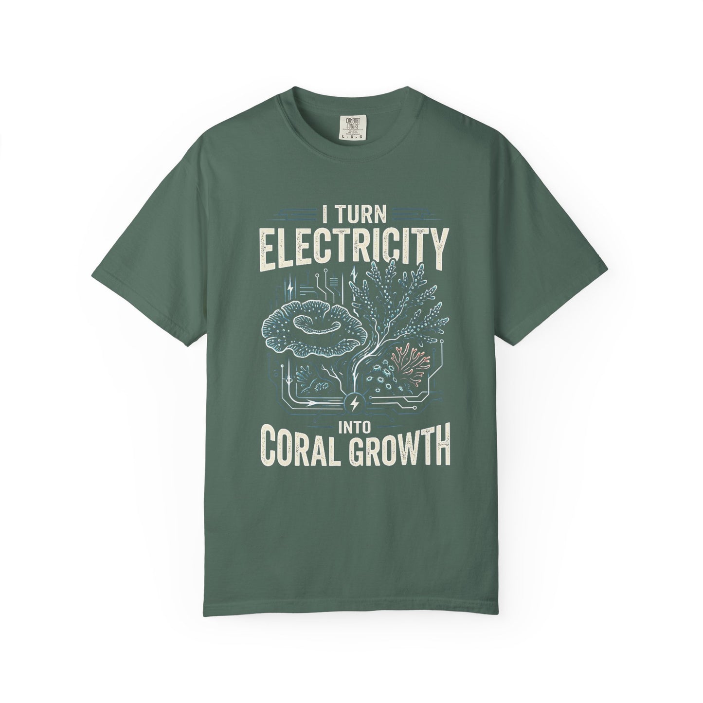 Broke Reefers graphic t-shirt featuring a fusion of circuit board lines and coral illustrations with the text: I TURN ELECTRICITY INTO CORAL GROWTH, military green crew neck tee
