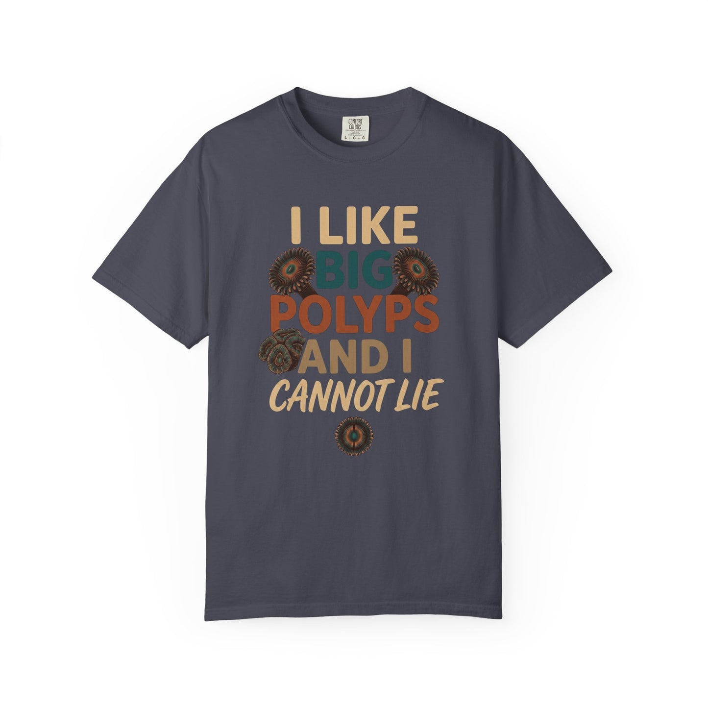Broke Reefers saltwater aquarium graphic t-shirt featuring fun typography and coral polyp illustrations with the text: I LIKE BIG POLYPS AND I CANNOT LIE, navy crew neck tee