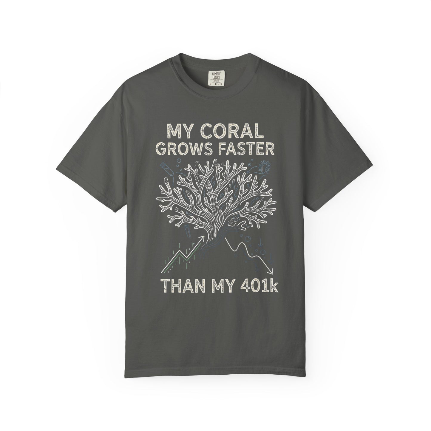 Broke Reefers graphic t-shirt featuring a coral illustration overlaying a financial chart with the text: MY CORAL GROWS FASTER THAN MY 401k, dark grey crew neck tee