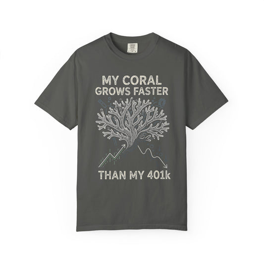 Broke Reefers graphic t-shirt featuring a coral illustration overlaying a financial chart with the text: MY CORAL GROWS FASTER THAN MY 401k, dark grey crew neck tee