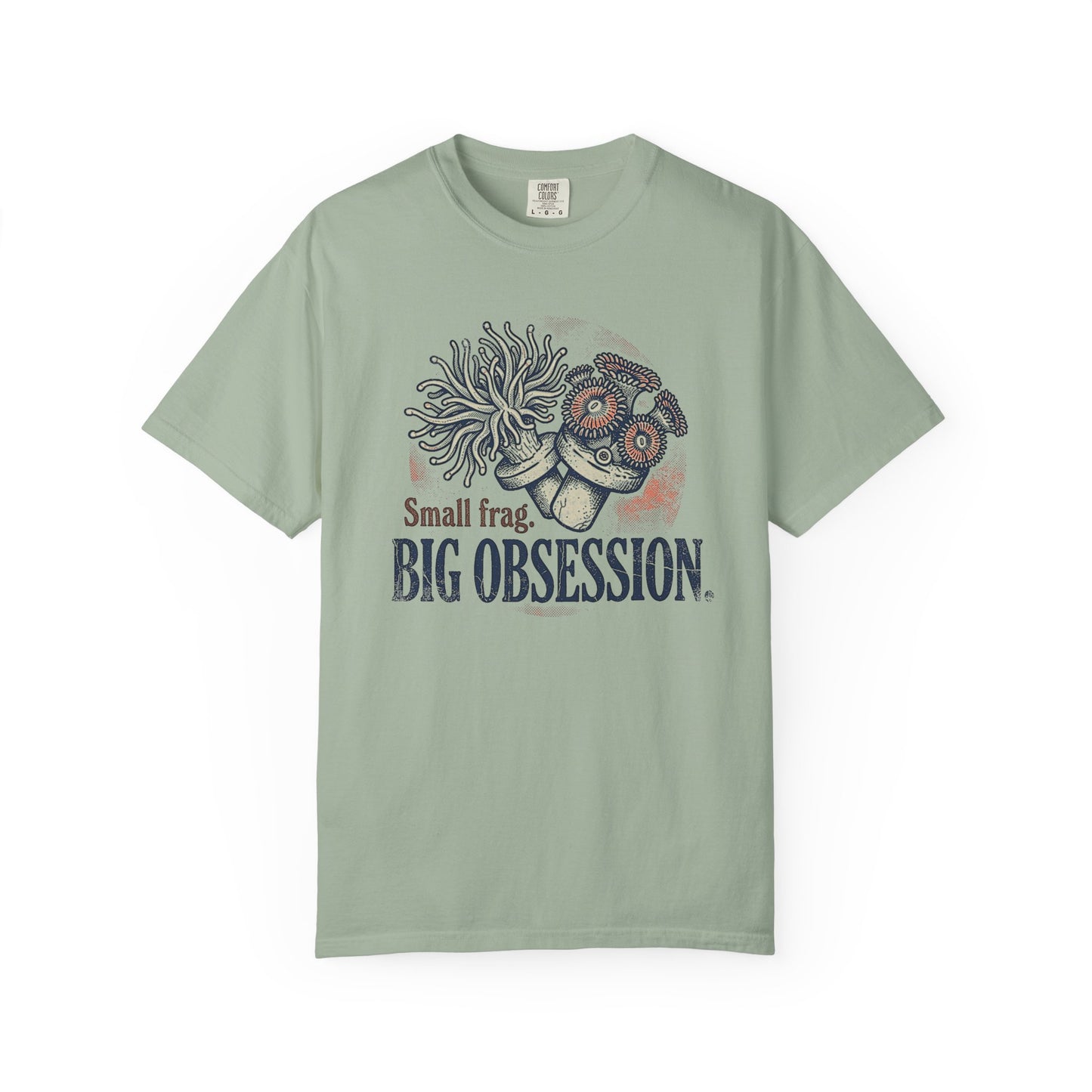 Broke Reefers saltwater aquarium graphic t-shirt featuring a detailed illustration of coral frags with the text: Small frag. BIG OBSESSION., light green crew neck tee