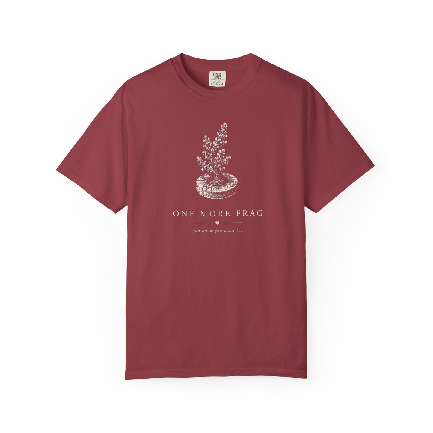 Broke Reefers saltwater aquarium graphic t-shirt featuring an etched-style illustration of a coral frag on a plug with the text: ONE MORE FRAG, you know you want to., maroon crew neck tee