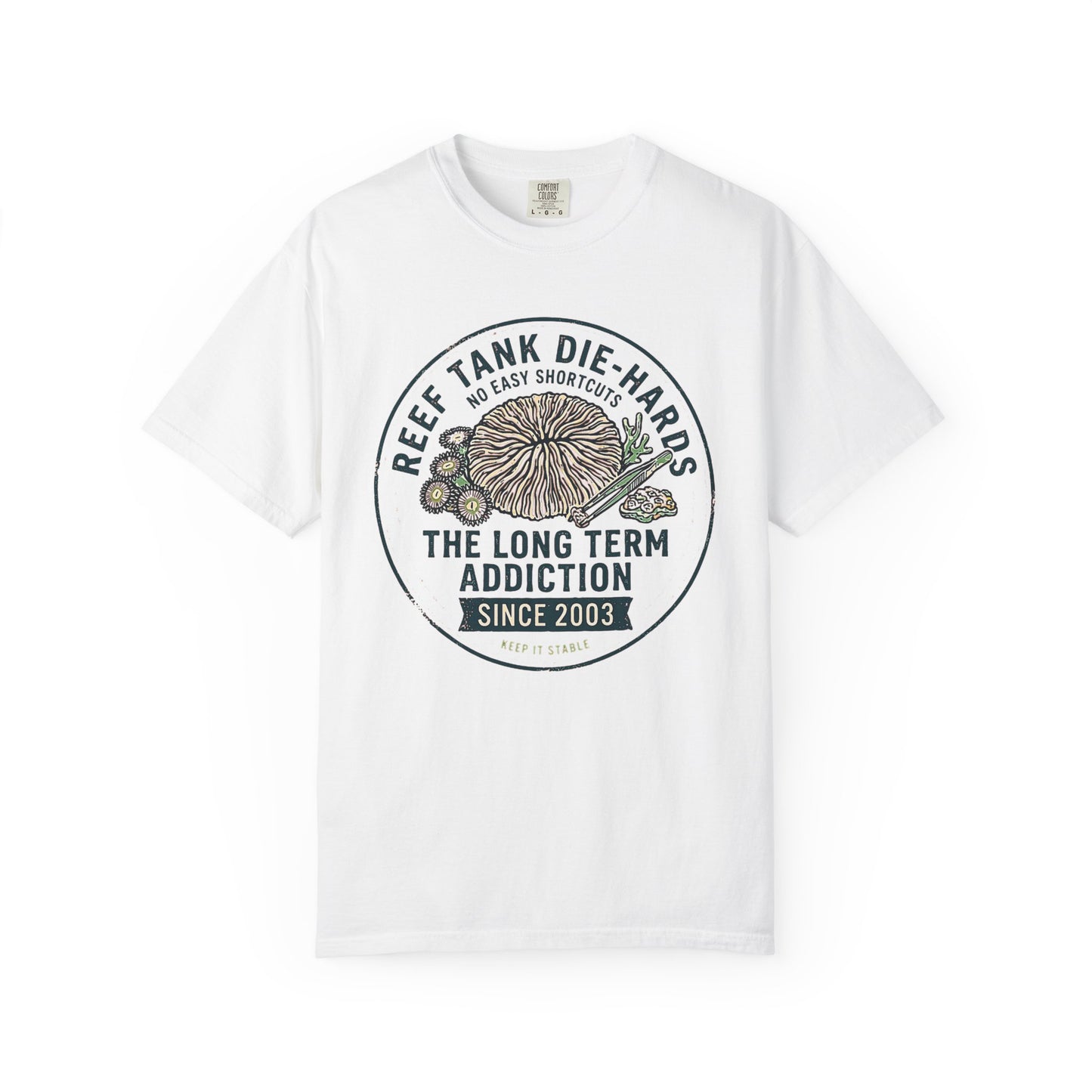 Broke Reefers saltwater aquarium graphic t-shirt featuring a vintage badge illustration of coral and tweezers with the text: REEF TANK DIE-HARDS NO EASY SHORTCUTS THE LONG TERM ADDICTION SINCE 2003 KEEP IT STABLE, white crew neck tee
