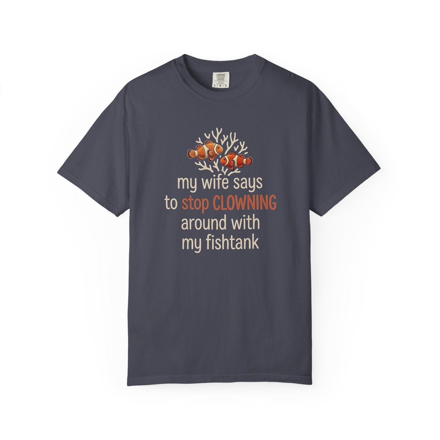 STOP CLOWNING AROUND – Saltwater Aquarium Graphic T-Shirt