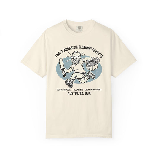 Broke Reefers graphic t-shirt featuring a humorous cartoon illustration with the text: TONY’S AQUARIUM CLEANING SERVICES, BODY DISPOSAL - CLEANING - DISMEMBERMENT, AUSTIN, TX. USA, beige cream crew neck tee