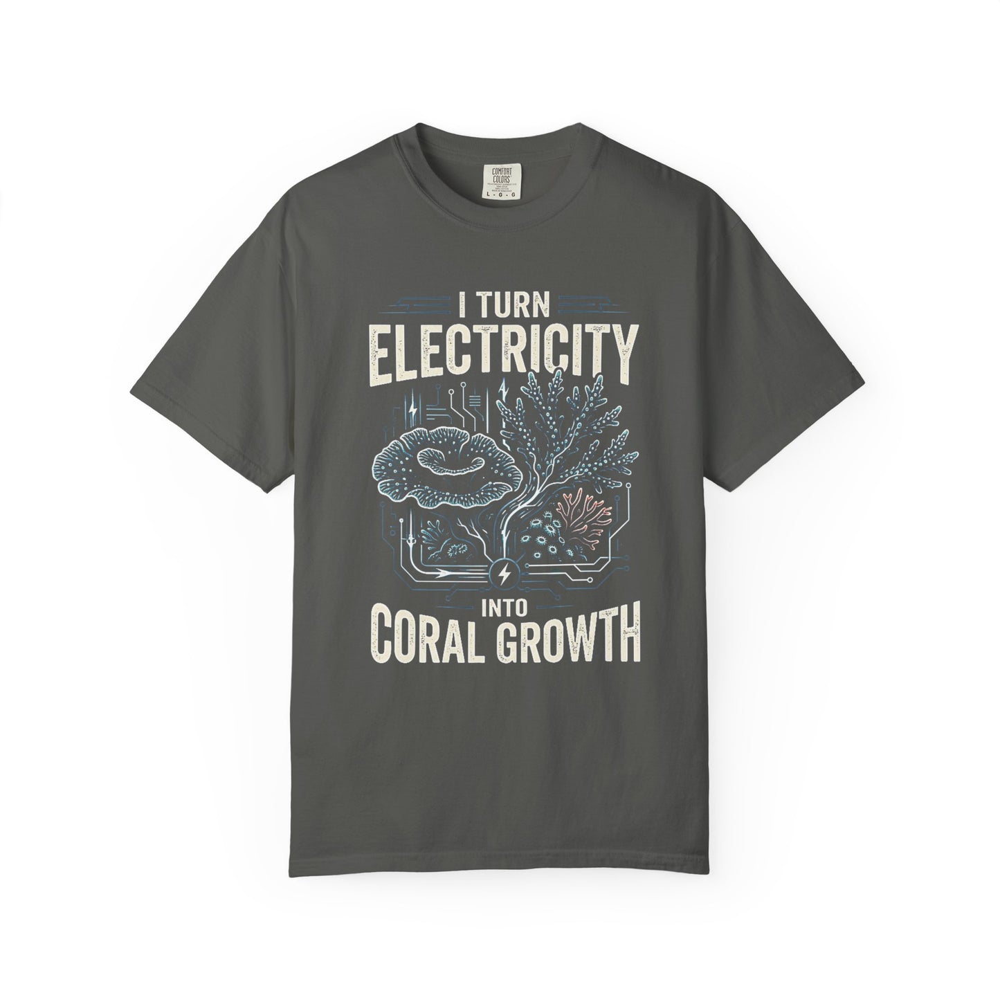 Broke Reefers graphic t-shirt featuring a fusion of circuit board lines and coral illustrations with the text: I TURN ELECTRICITY INTO CORAL GROWTH, dark grey crew neck tee