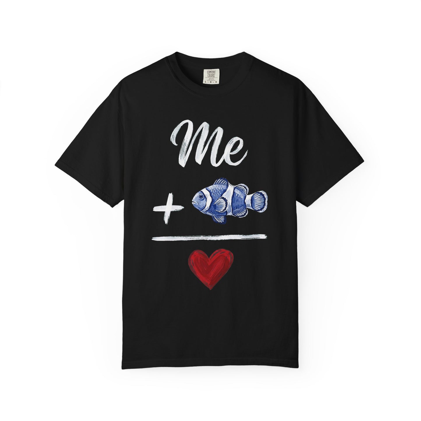 Broke Reefers saltwater aquarium graphic t-shirt featuring a hand-painted style illustration of a clownfish with the equation: Me + [Clownfish Icon] = [Heart Icon], black crew neck tee