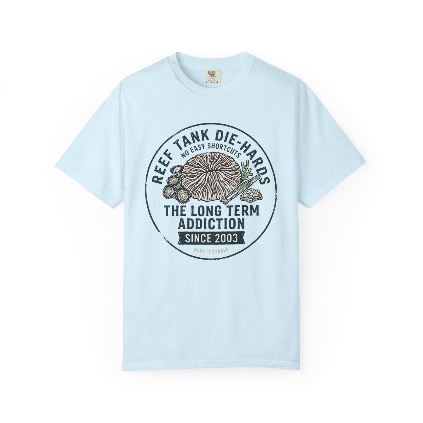 Broke Reefers saltwater aquarium graphic t-shirt featuring a vintage badge illustration of coral and tweezers with the text: REEF TANK DIE-HARDS NO EASY SHORTCUTS THE LONG TERM ADDICTION SINCE 2003 KEEP IT STABLE, light blue crew neck tee
