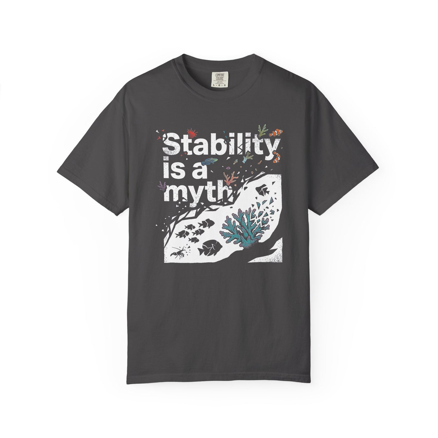 Broke Reefers graphic t-shirt featuring a fragmented, artistic illustration of reef life with the text: STABILITY IS A MYTH, dark khaki crew neck tee