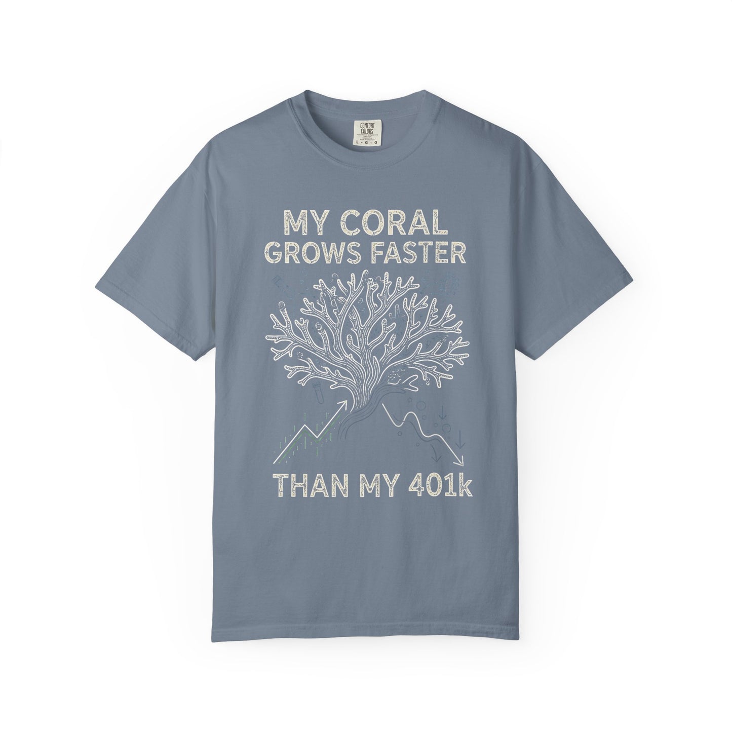 Broke Reefers graphic t-shirt featuring a coral illustration overlaying a financial chart with the text: MY CORAL GROWS FASTER THAN MY 401k, blue crew neck tee