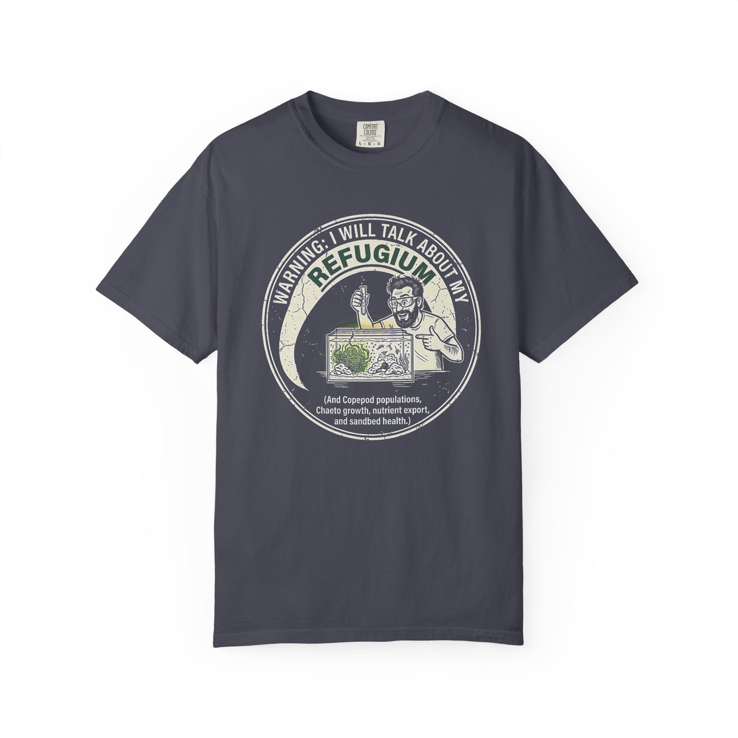 Broke Reefers graphic t-shirt featuring an illustration of a reef hobbyist with their refugium and the text: WARNING: I WILL TALK ABOUT MY REFUGIUM (And Copepod populations, Chaeto growth, nutrient export, and sandbed health.), navy crew neck tee