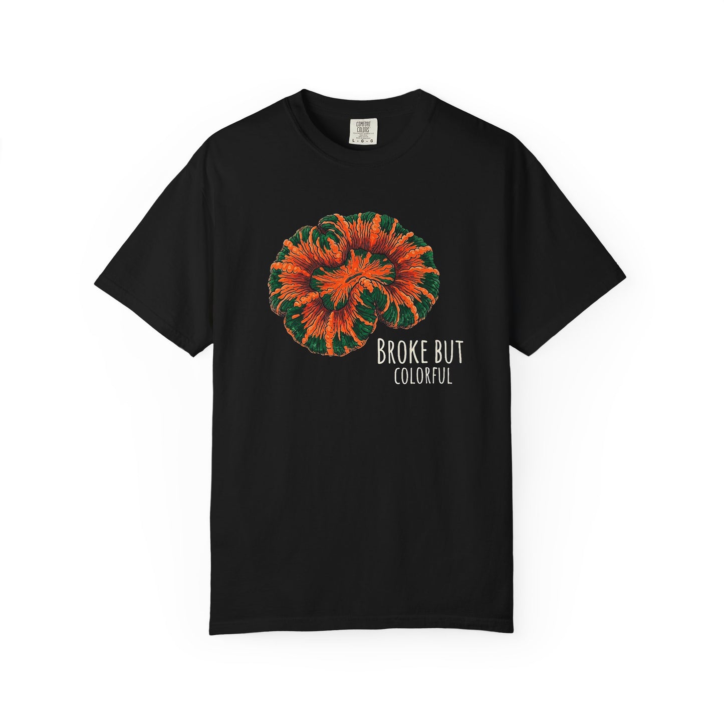 BROKE BUT COLORFUL – Saltwater Aquarium Graphic T-Shirt