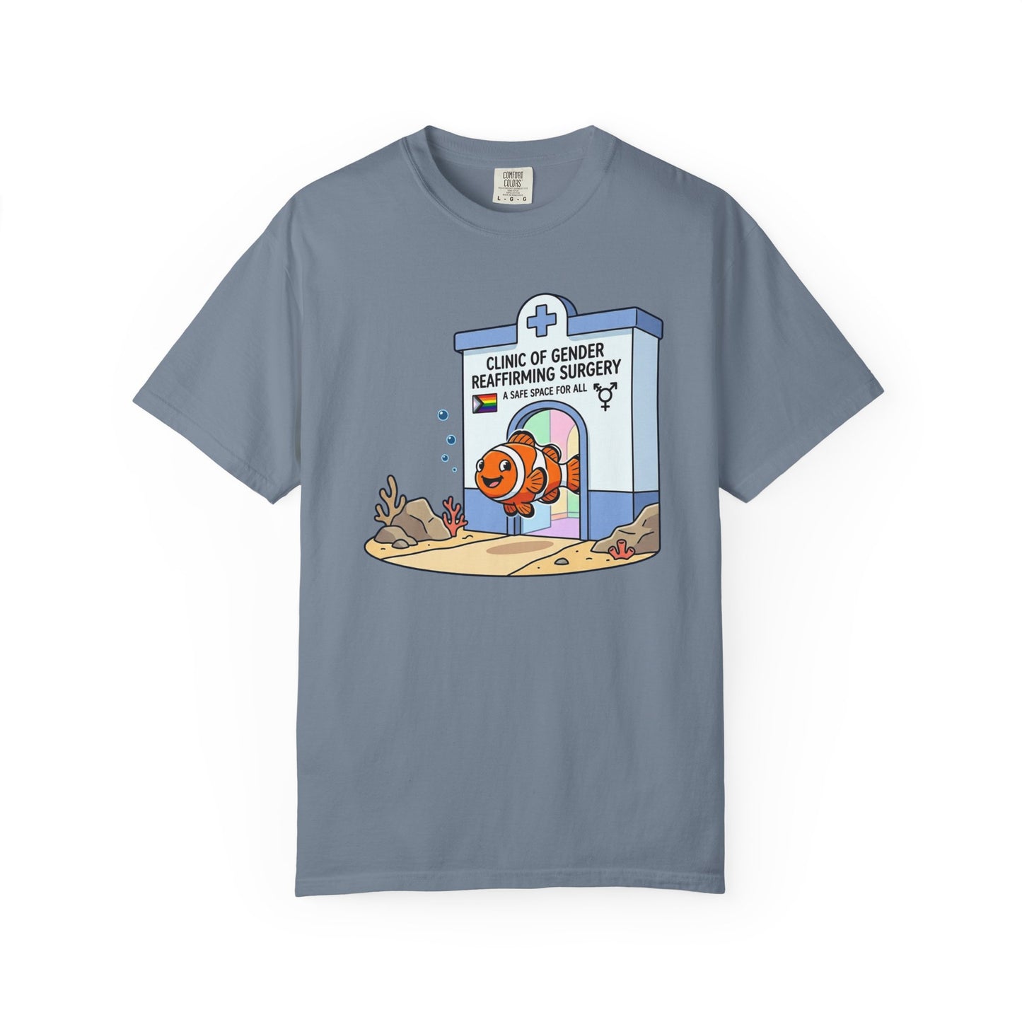 Broke Reefers graphic t-shirt featuring a cartoon illustration of a clownfish at a 'Clinic of Gender Reaffirming Surgery' with the text: CLINIC OF GENDER REAFFIRMING SURGERY - A SAFE SPACE FOR ALL, blue crew neck tee
