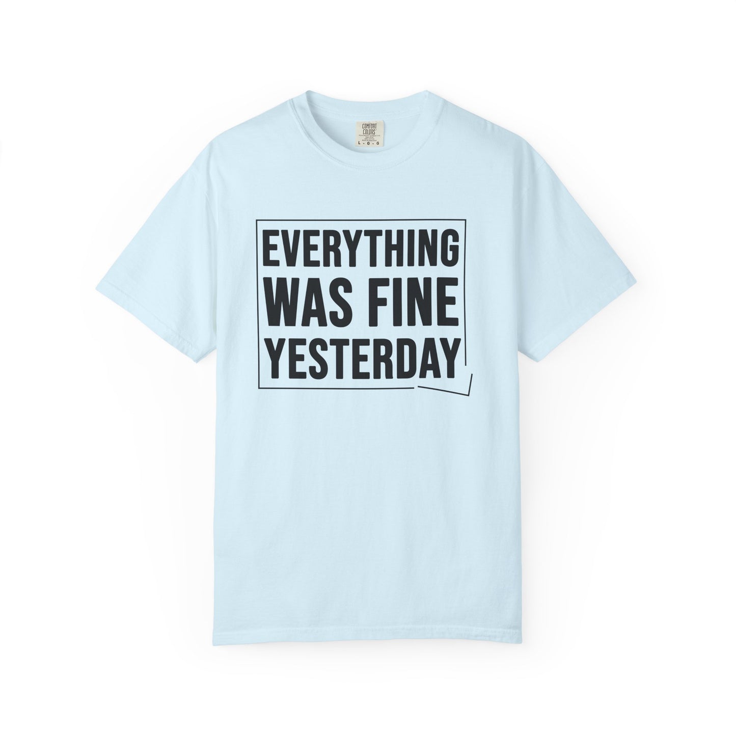 EVERYTHING WAS FINE YESTERDAY – Saltwater Aquarium Graphic T-Shirt