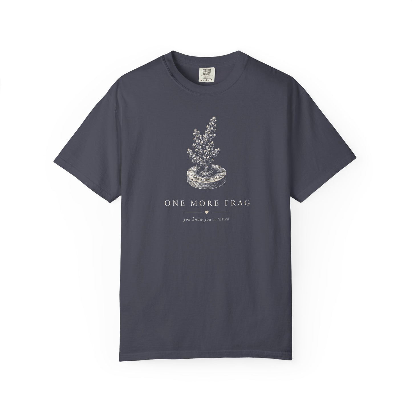 Broke Reefers saltwater aquarium graphic t-shirt featuring an etched-style illustration of a coral frag on a plug with the text: ONE MORE FRAG, you know you want to., navy crew neck tee