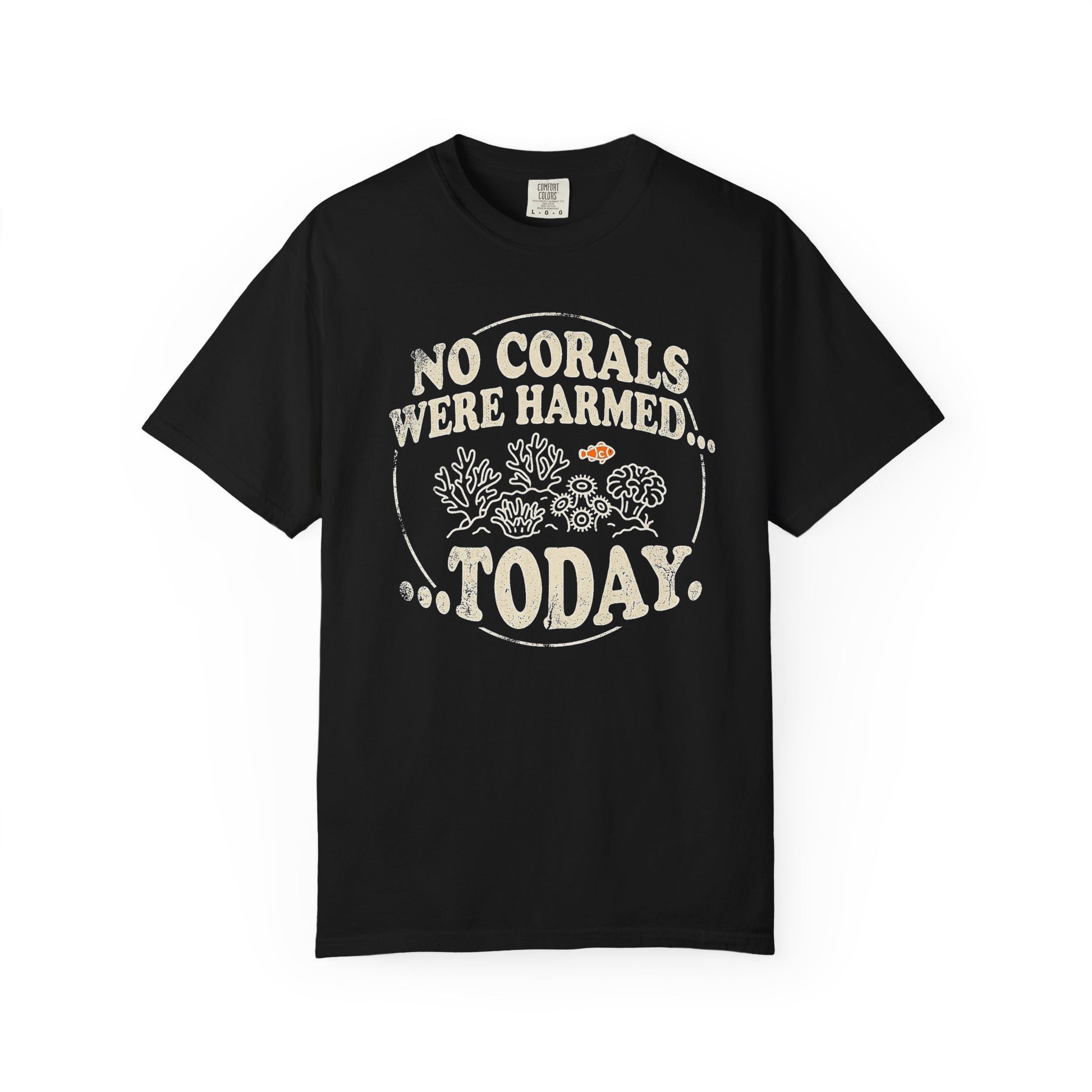 Broke Reefers graphic t-shirt featuring a circular emblem illustration of corals and a clownfish with the text: NO CORALS WERE HARMED... TODAY., black crew neck tee