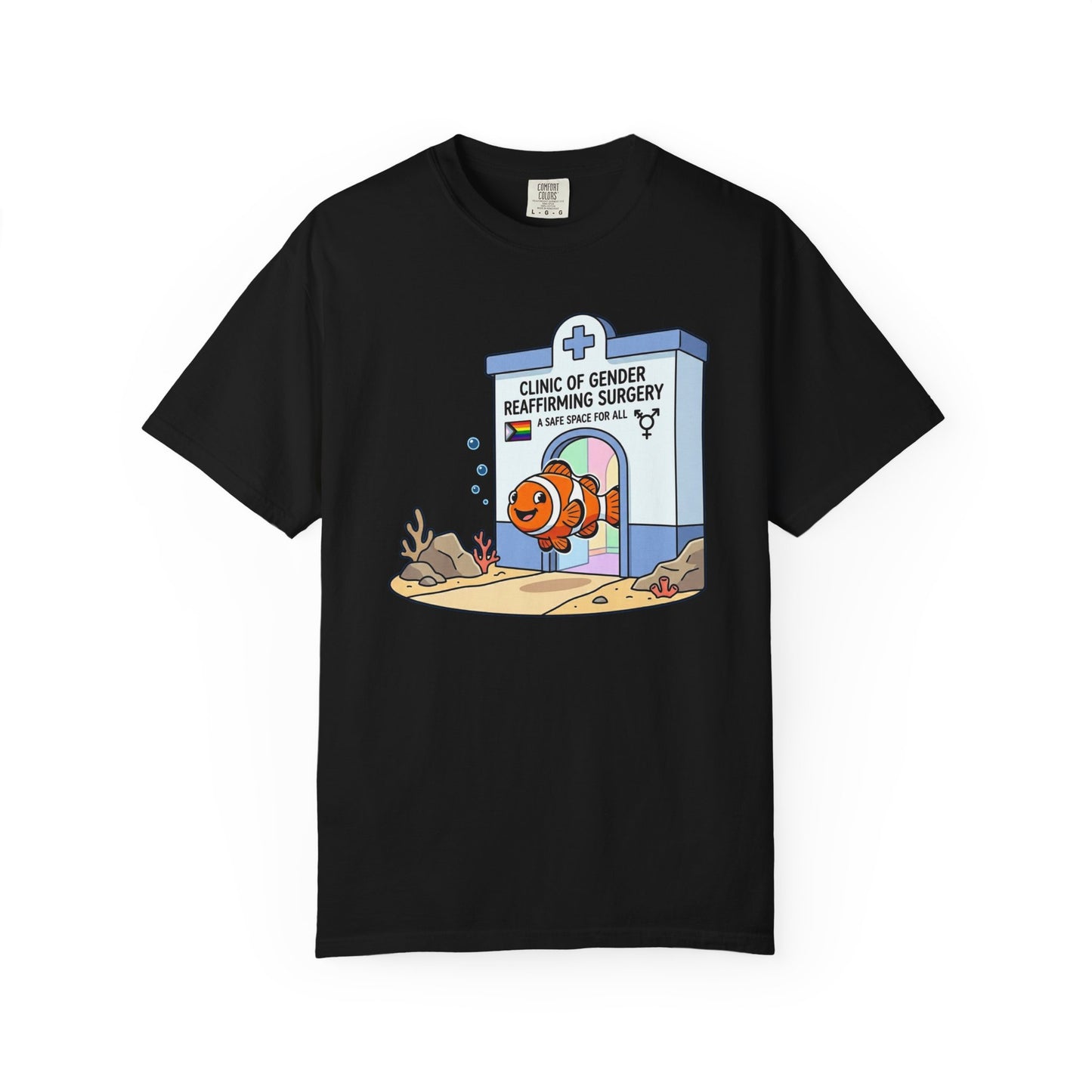 Broke Reefers graphic t-shirt featuring a cartoon illustration of a clownfish at a 'Clinic of Gender Reaffirming Surgery' with the text: CLINIC OF GENDER REAFFIRMING SURGERY - A SAFE SPACE FOR ALL, black crew neck tee
