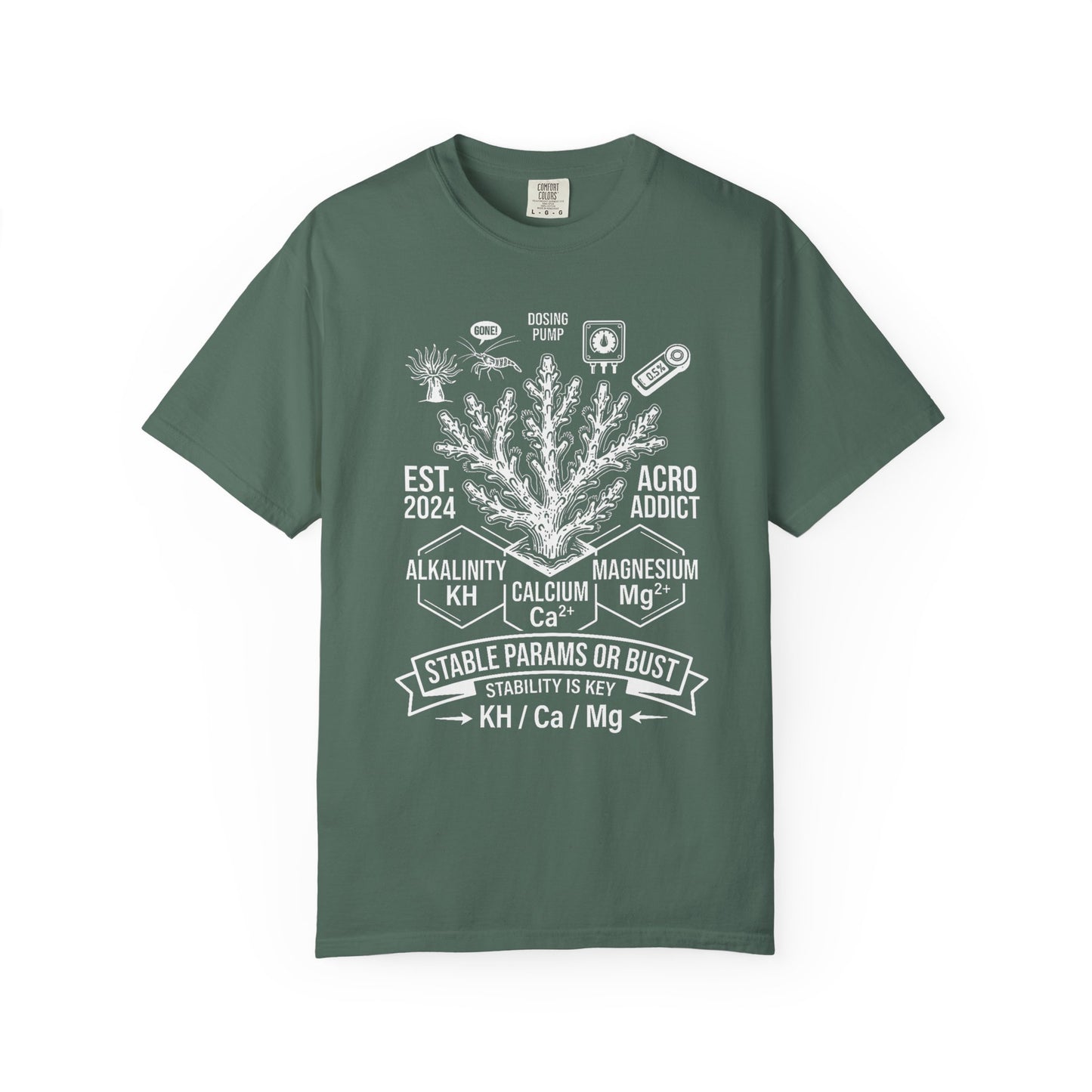 Broke Reefers saltwater aquarium graphic t-shirt featuring a detailed scientific illustration of SPS coral and water chemistry parameters with the text: ACRO ADDICT STABLE PARAMS OR BUST, military green crew neck tee