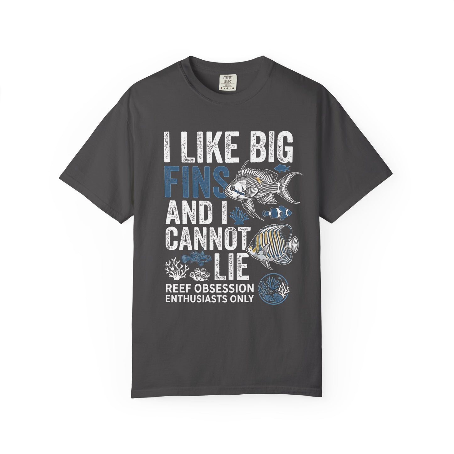 Broke Reefers saltwater aquarium graphic t-shirt featuring a fun illustration of marine fish and the text: I LIKE BIG FINS AND I CANNOT LIE - REEF OBSESSION ENTHUSIASTS ONLY, graphite crew neck tee