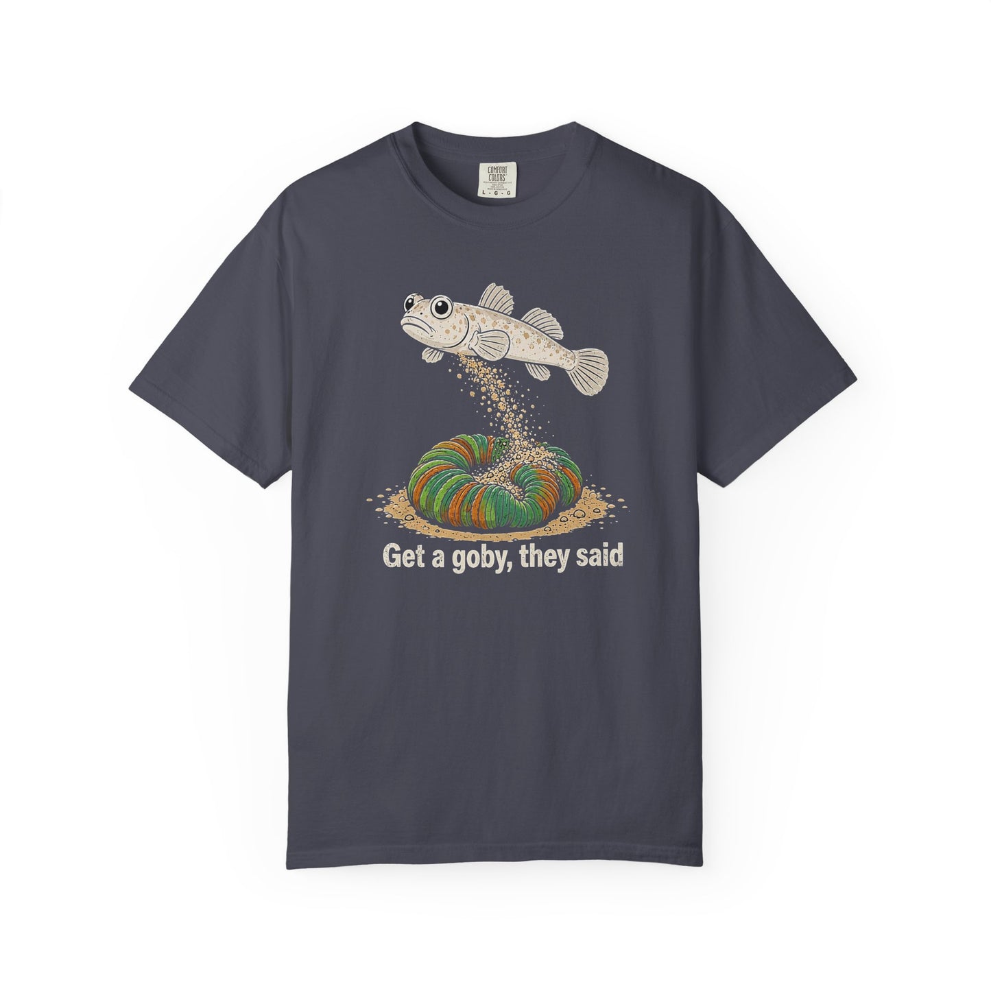 Broke Reefers saltwater aquarium graphic t-shirt featuring an illustration of a goby sifting sand over a coral with the text: Get a goby, they said, navy crew neck tee