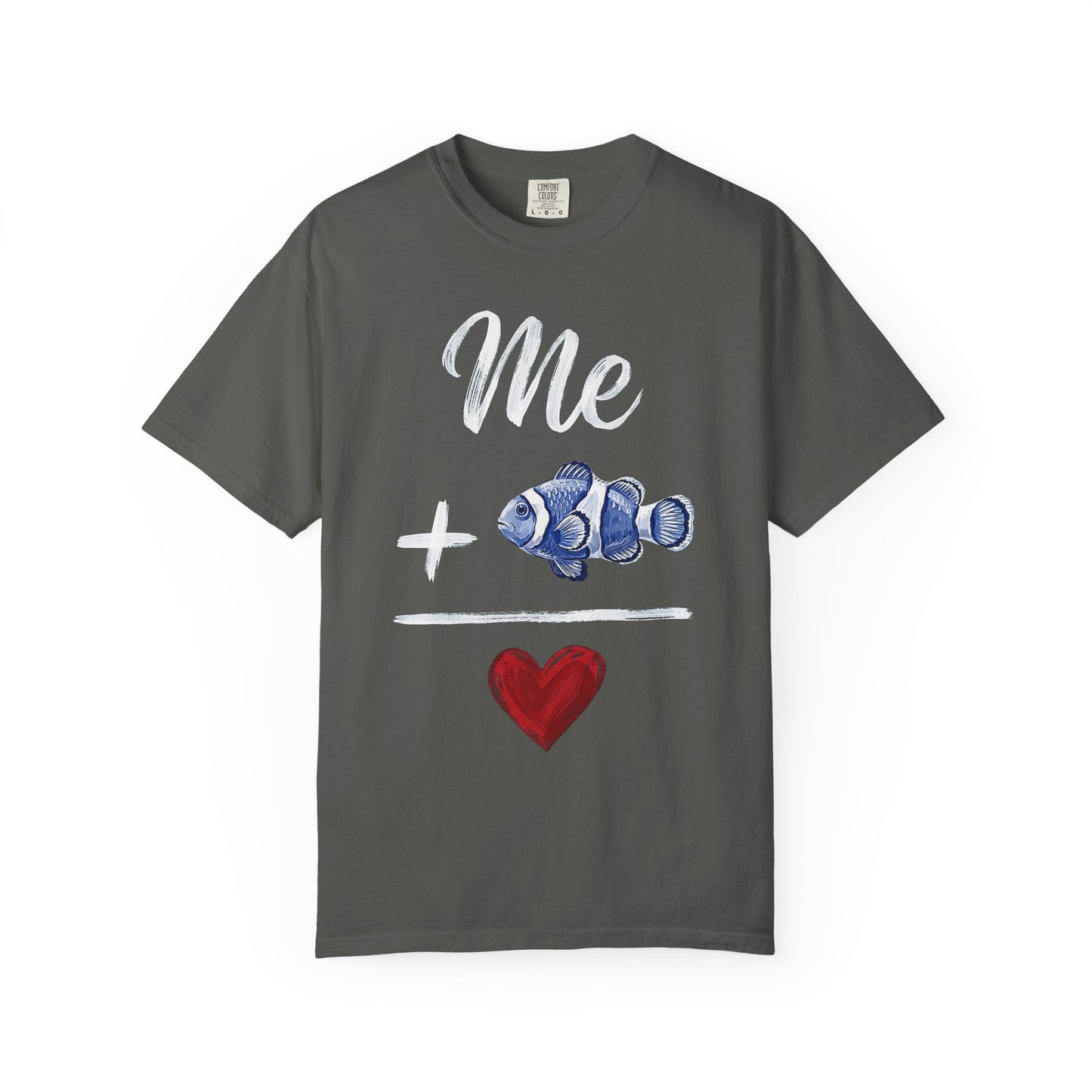 Broke Reefers saltwater aquarium graphic t-shirt featuring a hand-painted style illustration of a clownfish with the equation: Me + [Clownfish Icon] = [Heart Icon], dark khaki crew neck tee