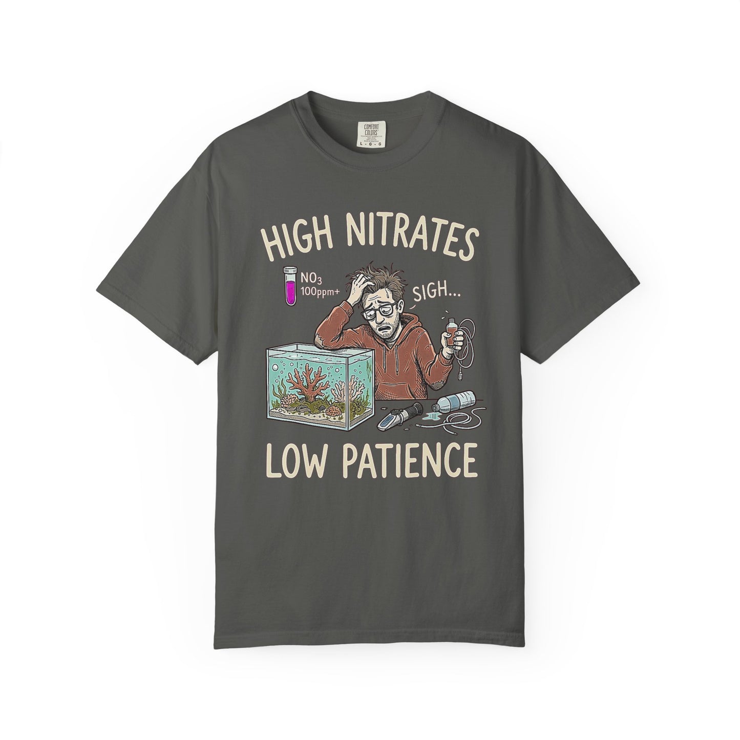 Broke Reefers saltwater aquarium graphic t-shirt featuring a detailed illustration of an overwhelmed reef-keeper testing their tank water with the text: HIGH NITRATES, LOW PATIENCE, dark khaki crew neck tee